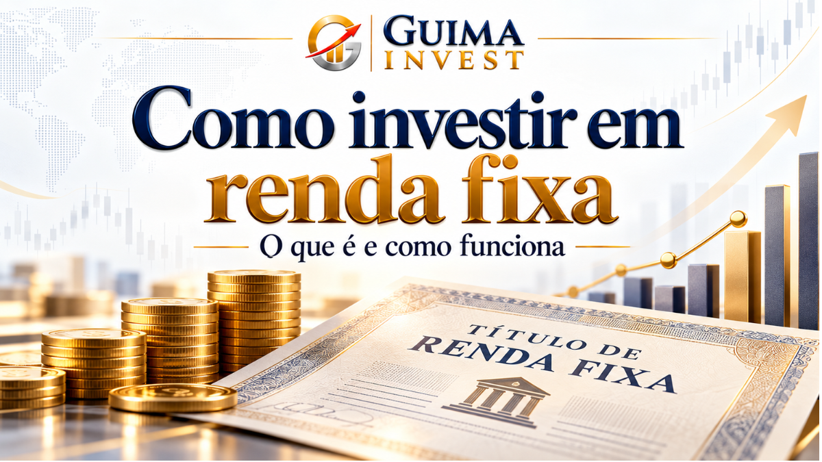 Como Investir em Renda Fixa