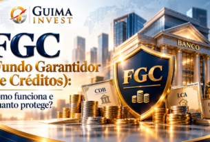 Fundo Garantidor de Créditos (FGC): como funciona a proteção de investimentos bancários, como CDB, LCI e LCA.